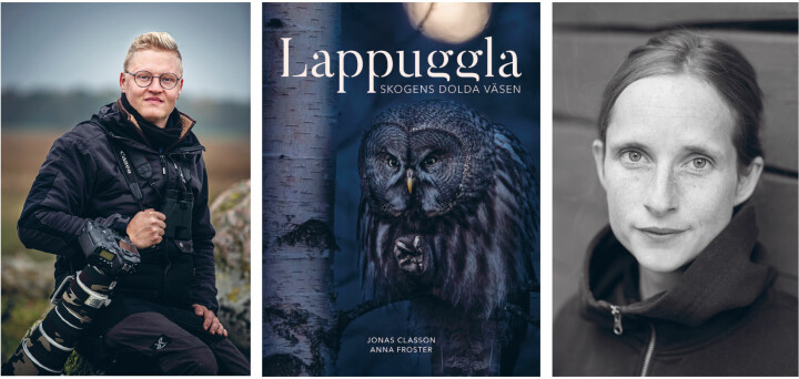 Fotografen Jonas Classon, boken 'Lappuggla – Skogens dolda väsen' och författaren Anna Froster.