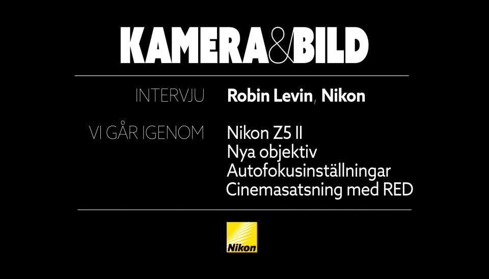 Intervju med Nikon: Vi pratar Nikon Z5 II, nya objektiv & cinema